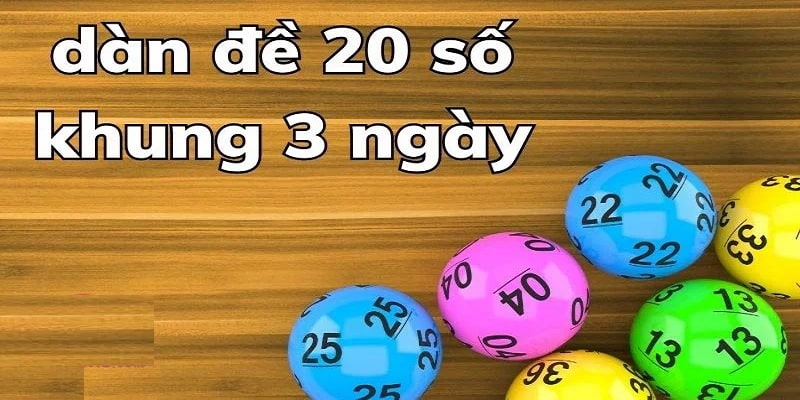 Lập dàn 20 số dựa vào cầu chạm khung 3 ngày