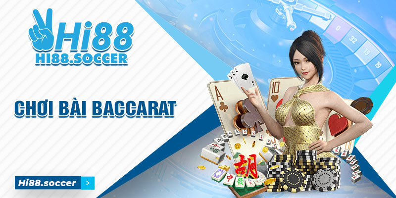 cách chơi bài Baccarat trực tuyến