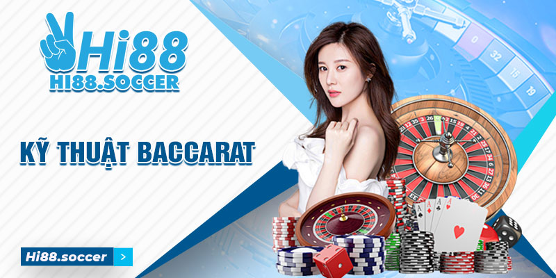 Kỹ thuật chơi baccarat